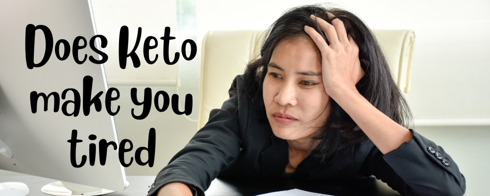 does keto make you tired